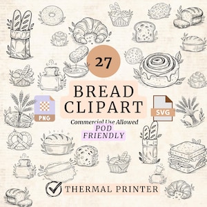 May include: A set of 27 black and white hand-drawn illustrations of various bread products, including loaves, rolls, croissants, pretzels, and a cinnamon roll. The text "BREAD CLIPART" is in large letters at the top of the image. The text "Commercial Use Allowed" is below the title. The text "POD FRIENDLY" is below the text "Commercial Use Allowed". The text "THERMAL PRINTER" is at the bottom of the image.
