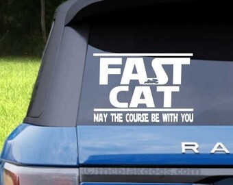 Fast Cat vinyl sticker car decal, May the Course Be With You, stacked version, Dog Performance Sport design, hidden bunny, Tally Ho!