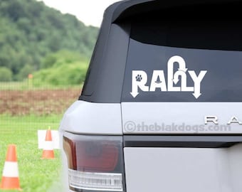 Rally Sign Car Decal Vinyl Sticker | Show Your Passion for Rally Obedience Dog Performance Sports on Your Car Window! Unique Judges gift