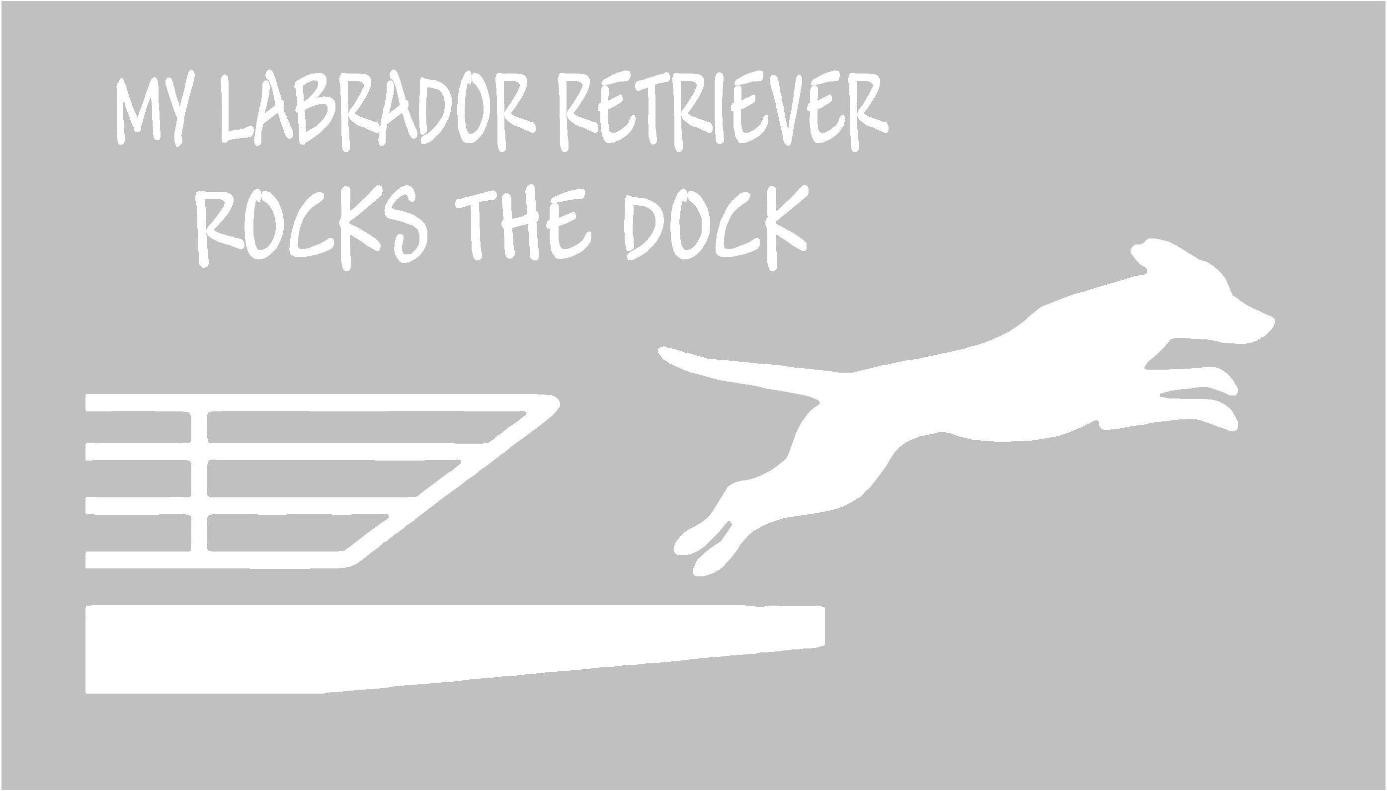 My Labrador Retriever Rocks the Dock - Dock Diving - Vinyl Sticker Car Decal