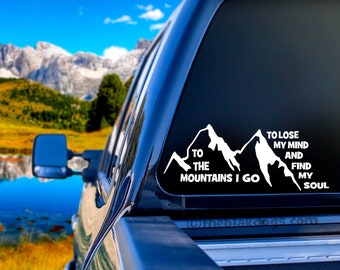 Naar de bergen ga ik, om mezelf te vinden en mijn ziel te verliezen, campingwandelsticker, vinylsticker autosticker