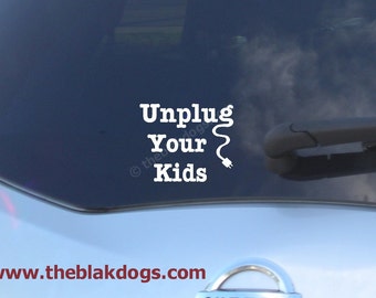 Unplug your kids, Vinyl Sticker, Car Decal, homeschool sticker, kids unplugged