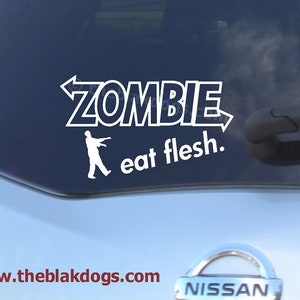 Zombie...eat flesh - Halloween Vinyl Sticker Car Decal
