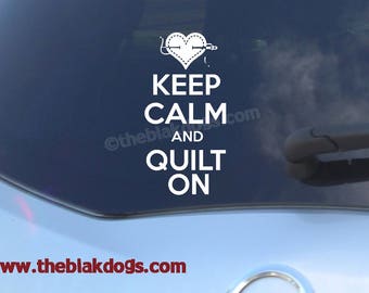 Keep Calm and Quilt On, quilted heart - Vinyl Sticker Car Decal