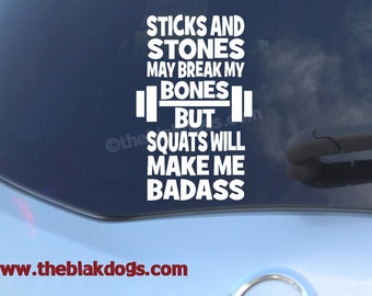 Sticks and stones may break my bones - Exercise Vinyl Sticker Car Decal