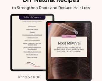 DIY Natural Hair Recipes for Root Strengthening & Hair Loss Reduction (Printable PDF Guide