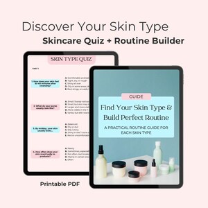 Könnte beinhalten: Zwei Tablets mit Informationen zur Hautpflege. Eines zeigt ein Quiz zum Hauttyp, das andere eine Anleitung zum Finden Ihres Hauttyps und zum Aufbau einer Routine. Der Text lautet "Discover Your Skin Type Skincare Quiz + Routine Builder" und "Printable PDF."
