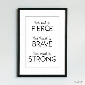 Her Soul is Fierce, Her Heart is Brave, Her Soul is Strong, Motivational Framed or Unframed Wall Art, Printed, Inspirational