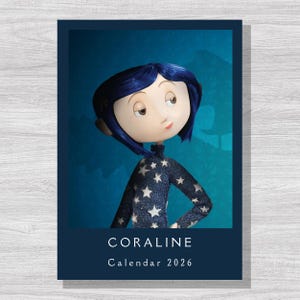 May include: A calendar featuring the character Coraline with blue hair and a star-patterned sweater. The calendar is set against a blue background and includes the text "CORALINE Calendar 2026".