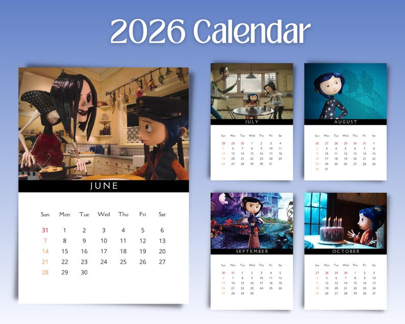May include: A 2026 calendar featuring scenes from a stop-motion animated film. The calendar includes images for June, July, August, September, and October. The text "2026 Calendar" is at the top.