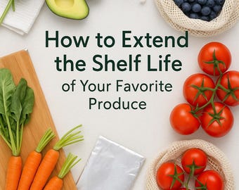 60 Produce Storage Tips PDF | Extend Shelf Life of Fruits Veggies | Digital Food Waste Guide | Eco Friendly Kitchen Download