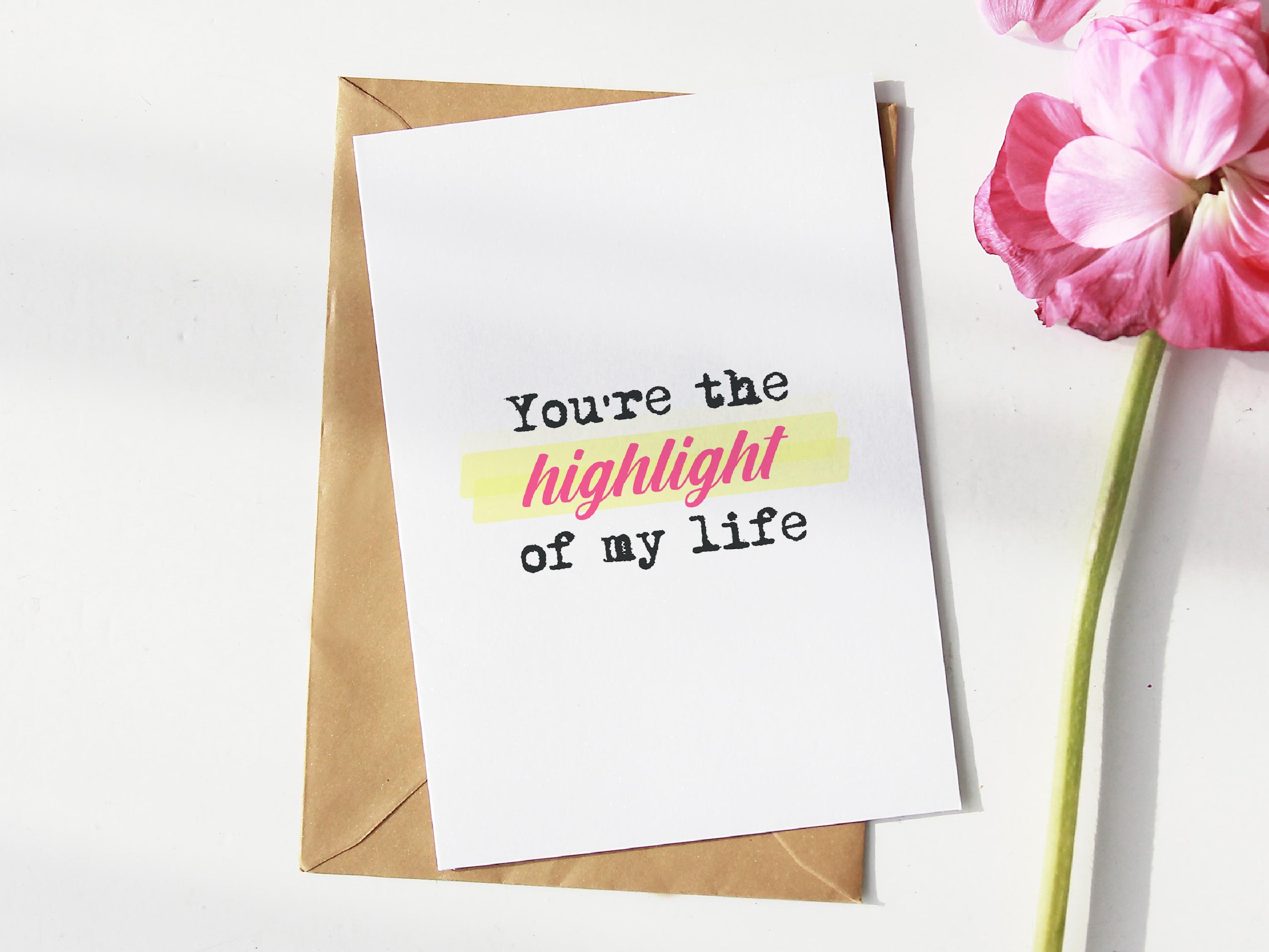 Simple Valentines Day Card | Printable You're the Highlight of My Life ...
