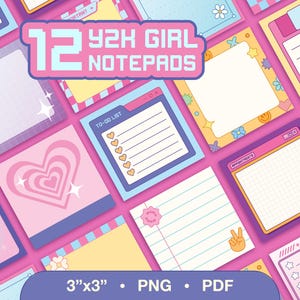 May include: A set of 12 Y2K-style notepads, each 7.6cm x 7.6cm, in pink, blue, and yellow. The designs include a heart, to-do list, and appointment layouts. The image features the text "Y2K GIRL NOTEPADS" and the file formats PNG and PDF.