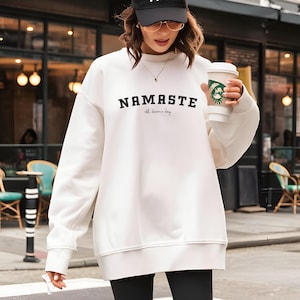 Namaste Sweatshirt, Yoga Sweater, Gift for Yoga Lovers, Meditation Shirt, Spiritual Sweater, Workout Sweater, Yoga Gifts, Gift for Women