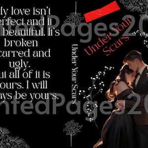 Könnte beinhalten: Buchcover mit schwarzem Hintergrund, das ein sich umarmendes Paar zeigt. Der Titel "Under Your Scars" ist zu sehen, zusammen mit dem Namen des Autors. Der Text auf der linken Seite lautet: "My love isn't perfect and it isn't beautiful."