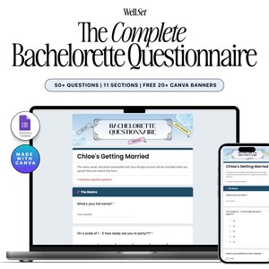 May include: A digital bachelorette questionnaire displayed on a laptop and smartphone. The laptop screen shows a form titled "Chloe's Getting Married." The image includes the text "The Complete Bachelorette Questionnaire" and "Made with Canva."