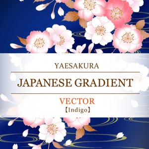 May include: A digital illustration featuring pink and white cherry blossoms against a dark blue background with a gradient effect. The text "YAESAKURA", "JAPANESE GRADIENT", and "VECTOR [Indigo]" are displayed.