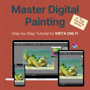 May include: A digital painting tutorial for Krita, an open-source digital painting program. The tutorial is an 8-clip series and shows a step-by-step guide to painting a green creature. The image shows a laptop, tablet, and phone displaying the tutorial.