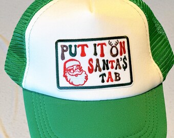 Put it On Santa's Tab Patch Trucker Hat