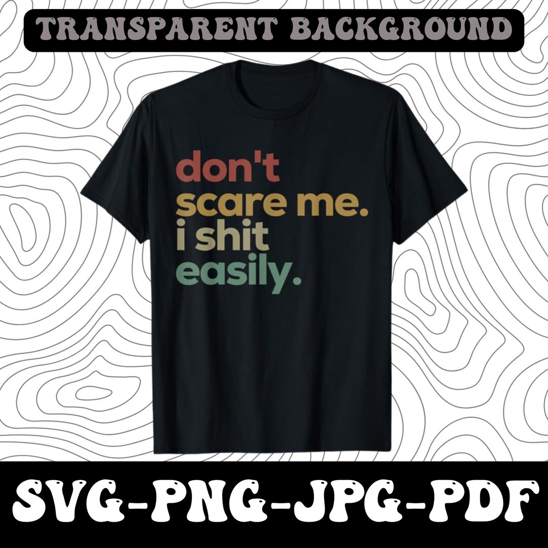 T-shirt Humoristique "Don't Scare Me I Fart Easily" - Cadeau Drôle, Unisexe, Manches Courtes