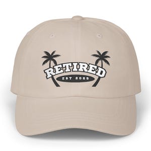 Retired 2025 Dad Cap, Retirement Celebration gift, Retirement hat, Embroidered hat