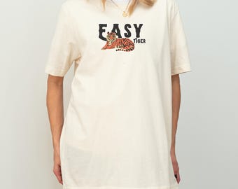 Easy Tiger Tee| Gift For Her, Womens Fashion, Trendy Oversized TShirt, Y2K Style Top, Retro Tiger Shirt, Girls Graphic Tshirt, 90s style tee