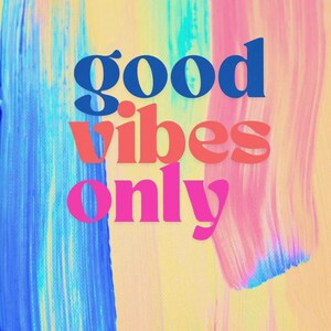 Good Vibes Only - Positive Digital Download Print