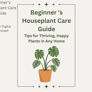 Beginner&#39;s Houseplant Care Guide: Indoor Plant Tips (Digital Download)