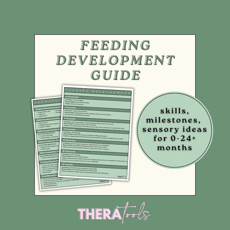 May include: A green and white printable guide with the title "Feeding Development Guide" and the text "skills, milestones, sensory ideas for 0-24+ months". The guide includes a chart with information about feeding development for babies and toddlers.