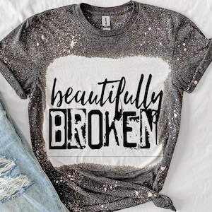 Beautifully Broken Shirt Gift For Depressive Friend, Depression Sweatshirt, Goth Inspiration Sweatshirt, Mental Health Clothing,Gift For Her