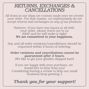 May include: A beige-colored card with the text "RETURNS, EXCHANGES & CANCELLATIONS" at the top. The text explains the shop's return policy, emphasizing custom-made items and customer satisfaction. It also includes a thank you message.