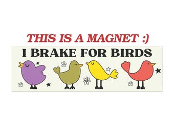 Funny Bird Car Magnet Birdwatcher Gifts for Birthday Christmas I Brake for Birds Car Bumper Bird Watching Gifts Men Women Birder Bird Nerds