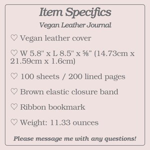 May include: A product description card for a Vegan Leather Journal. The card lists item specifics, including a vegan leather cover, dimensions of 5.8" x 8.5" x 5/8" (14.73cm x 21.59cm x 1.6cm), 100 sheets/200 lined pages, a brown elastic closure band, a ribbon bookmark, and a weight of 11.33 ounces.