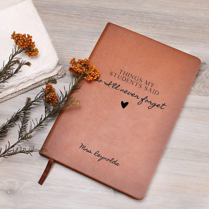 Custom Teacher Journal Gifts Things My Students Said Teacher Appreciation Christmas End of Year Gift Personalized Notebook First Day School image 2
