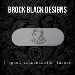 Six speed transmission insert 3D POW MIA theme