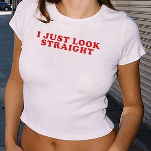 I Just Look Straight Baby Tee, Y2K Lesbian Pride Baby Tee, Y2K Sapphic LGBTQ WLW TShirt, Gay Bi Lesbian Pride Month Tee