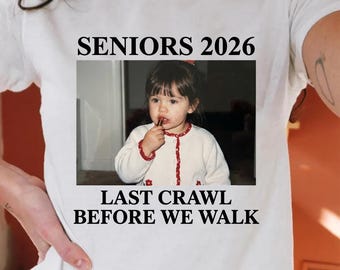 Last Crawl Before We Walk Grad Baby Tee,Senior Baby Tee,Custom Graduate Y2K Shirt,Graduation 2026