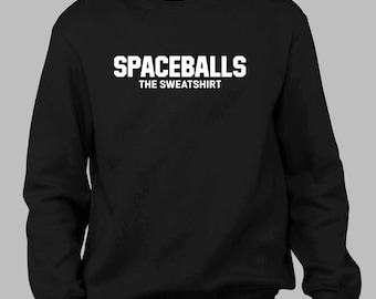 Spaceballs the Sweatshirt, Mel Brooks Gift, Funny Sci Fi Shirt, Dark Helmet Hoodie, Retro Movie Sweatshirt