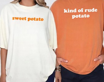 Comfort Colors® Matching Thanksgiving Shirt, Funny Couple Shirt, Sweet Potato, Kind Of Rude Potato, Fall Season Husband Wife Gift, Humor Tee