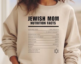 Jewish Mom Nutrition Facts Sweatshirt, Judaica Gift, Jewish Mom Shirt, Funny Jewish Shirt, Mother&#39;s Day Gift, Jewish Birthday Gift, Mom Gift