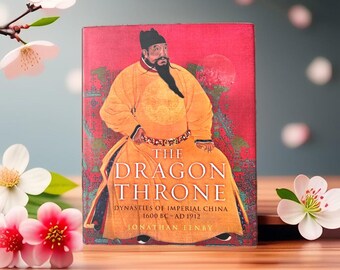 The Dragon Throne: Illustrated Chinese History Coffee Table Book