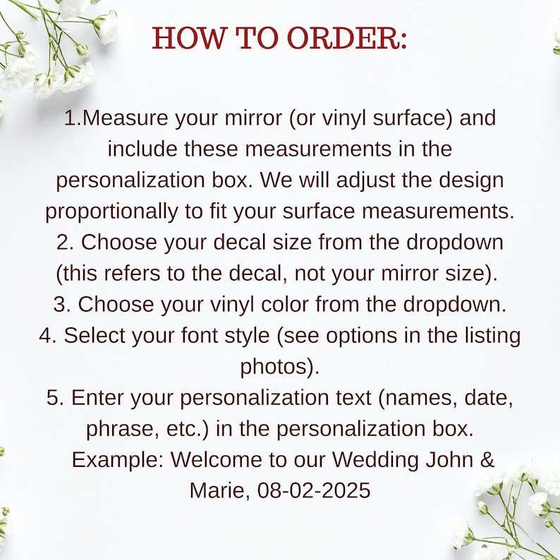 May include: An instructional graphic with the heading HOW TO ORDER in dark red text. It lists five steps for ordering a custom vinyl decal, including measuring surfaces, selecting decal size, choosing vinyl color, font style, and entering text.