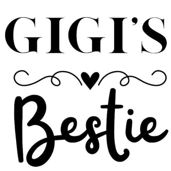 Gigi's Bestie-SVG, PNG, DXF Digital File