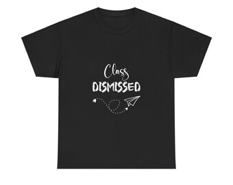 Class Dismissed t-shirt