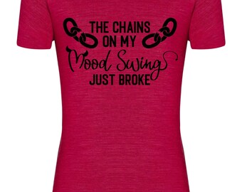 The chains on my mood swing just broke -digital file-svg, png and dxf