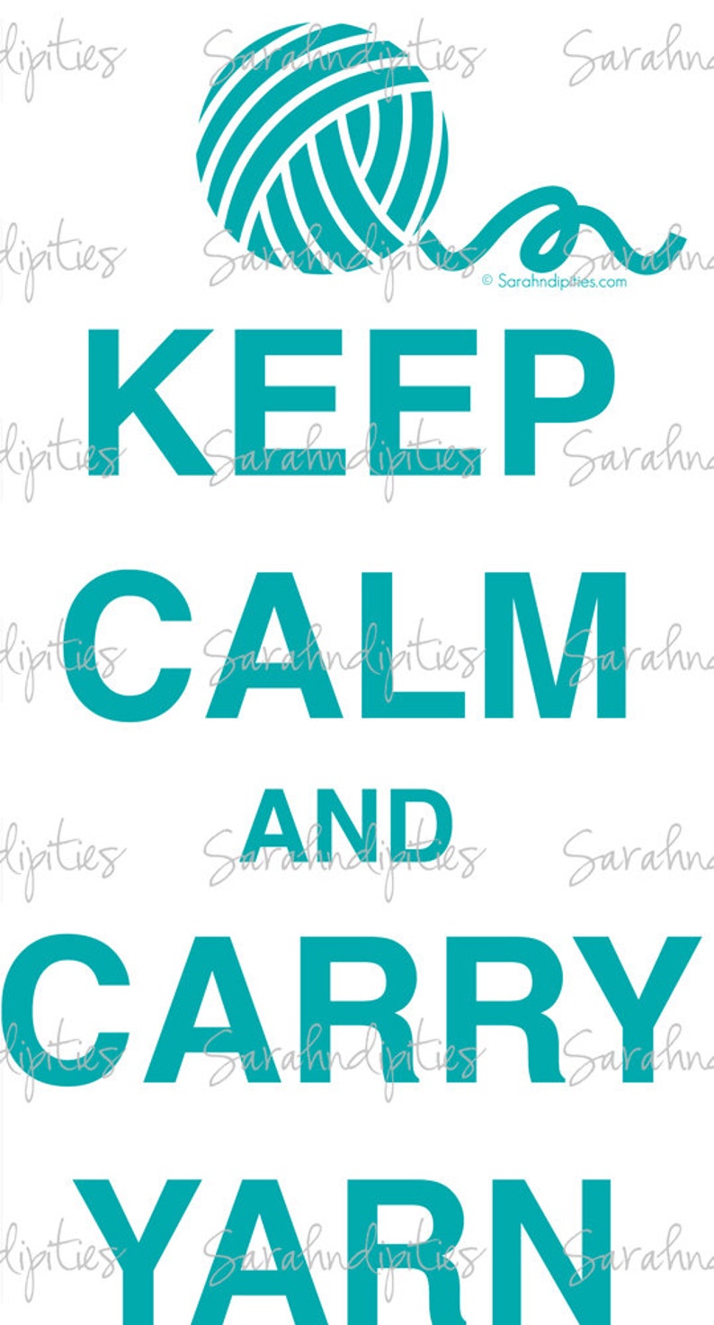 Keep Calm and Carry Yarn Teal INSTANT DOWNLOAD Digital Download JPG image 2