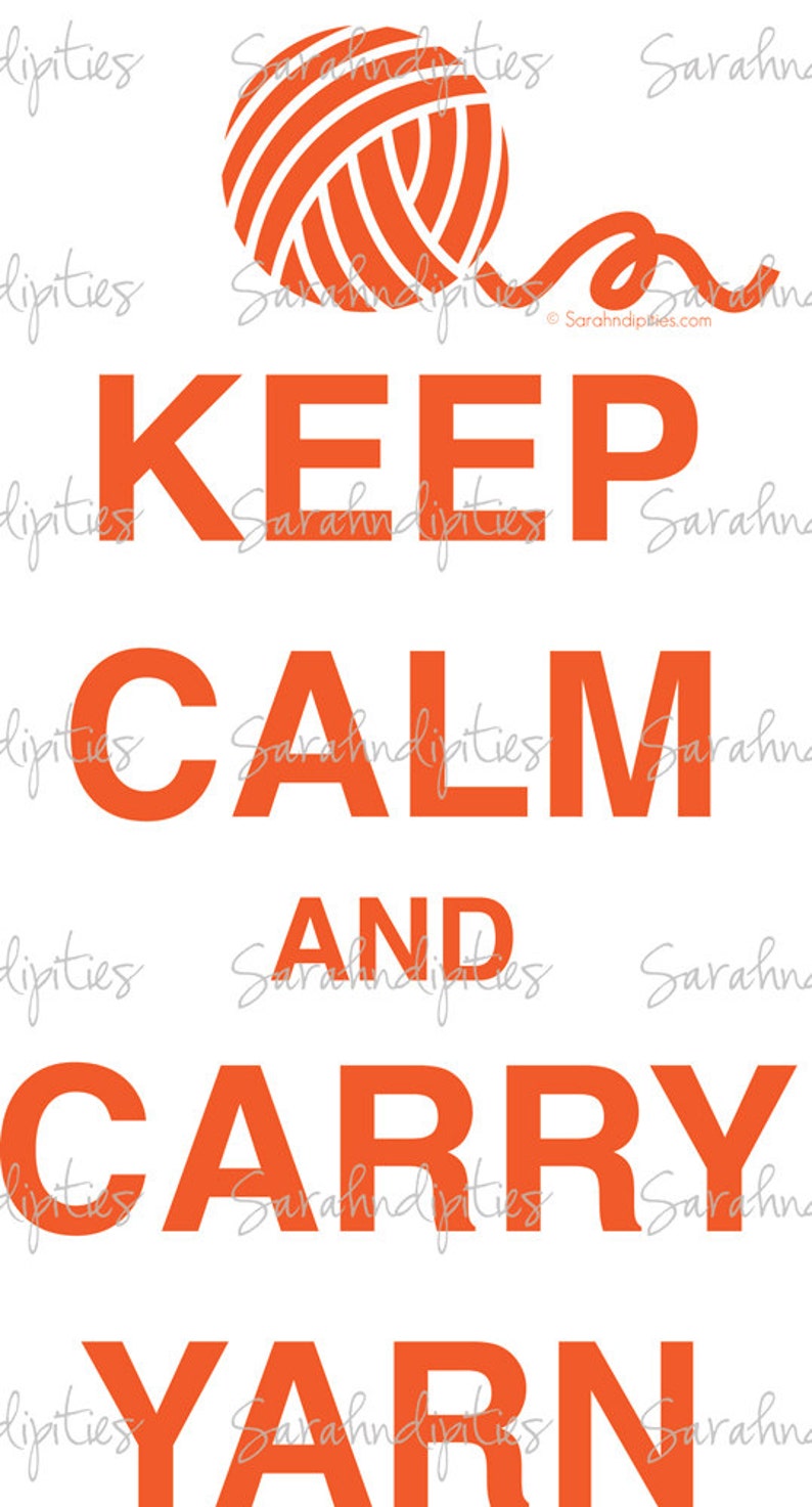 Keep Calm and Carry Yarn Orange INSTANT DOWNLOAD Digital Download JPG image 2