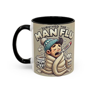 Survived Man Flu Coffee Mug - Funny Accent Mug Gift, 11-15 oz Cup, Manly Flu Survived Mug, Flu Joke Tea Cup, Banish Man Flu Mug
