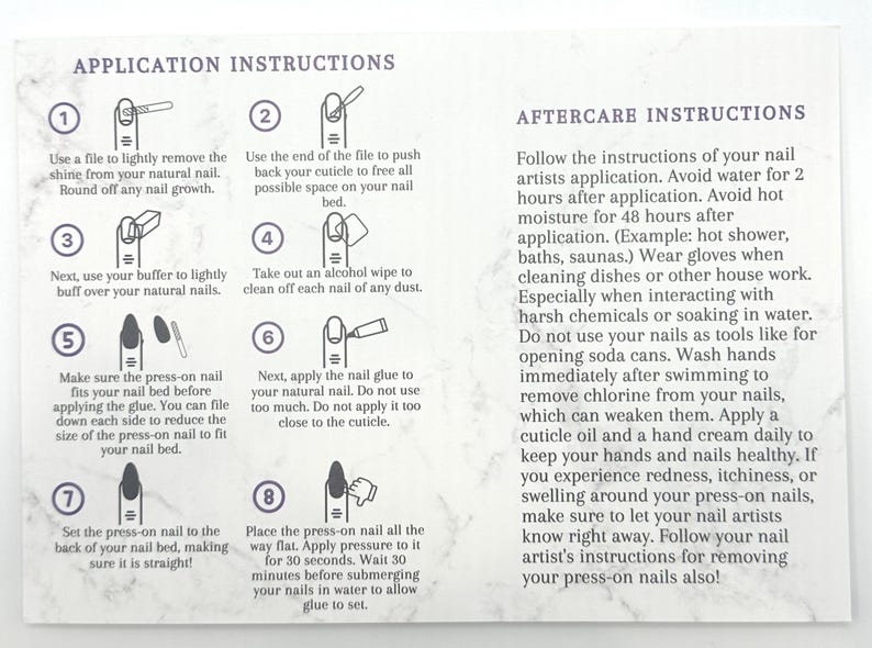 May include: A white card with application and aftercare instructions for press-on nails. The card includes numbered steps with illustrations for nail preparation and application, along with aftercare tips to maintain nail health.