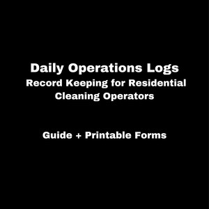 以下が含まれることがあります： 黒い背景に白い文字。「Daily Operations Logs Record Keeping for Residential Cleaning Operators Guide + Printable Forms」と「By Megan Lynn Davis」と書かれたテキスト。